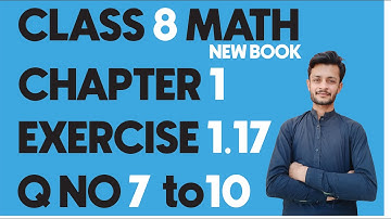 Class 8 math new book|| Exercise 1.17|| chapter 1|| Q no 7,8,9,10 @ahtashamjunaid760 || All in one