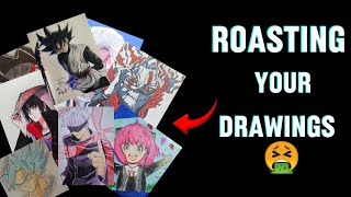 Brutally roasting your drawings( don't send me your trash again!!)