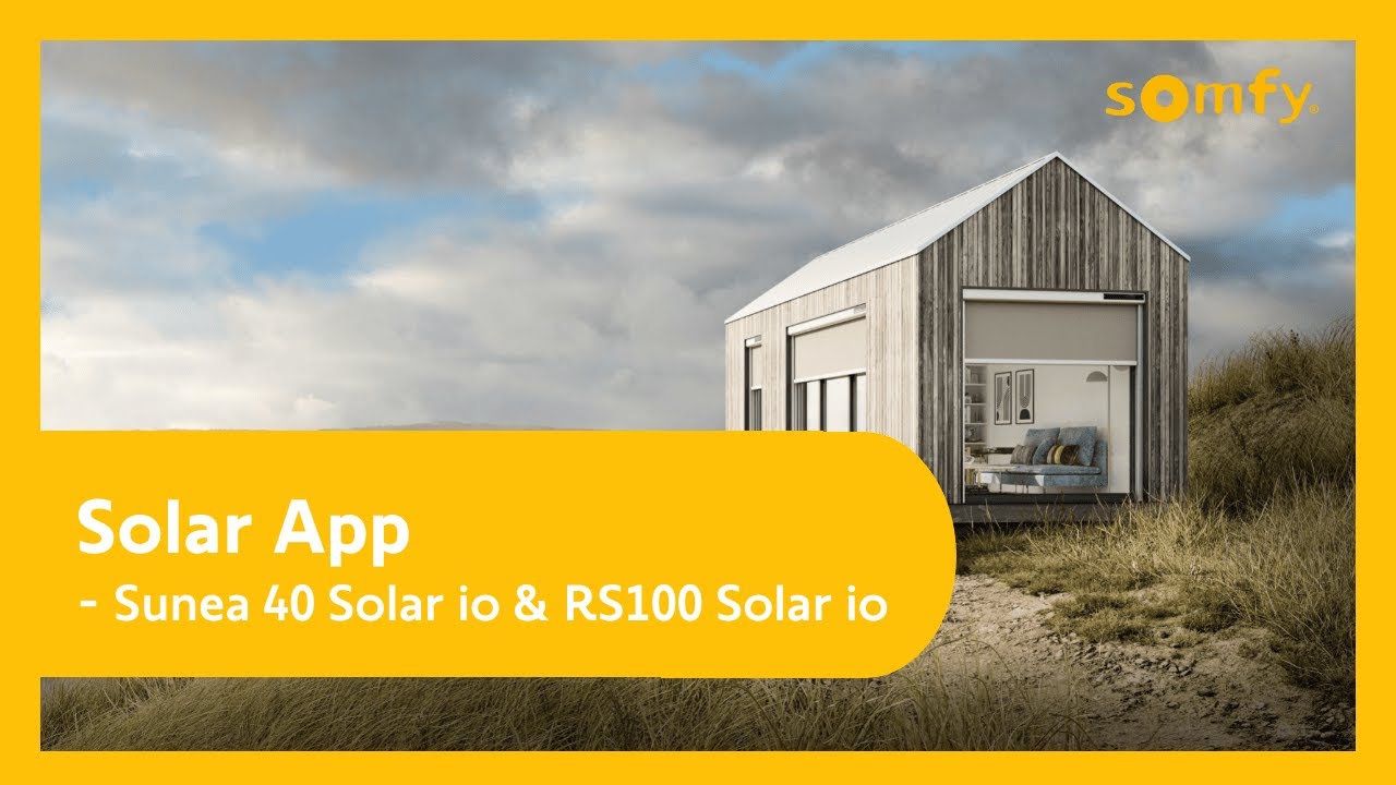 Sunea Solar App – Für Sunea 40 Solar io & RS100 Solar io | Somfy - YouTube