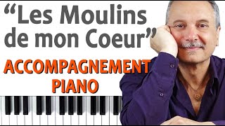 Les moulins de mon cœur (Michel Legrand). Accompagnement Piano (TUTO PIANO GRATUIT)