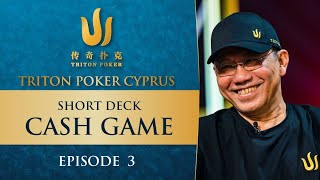 Short Deck CASH GAME | Episode 3 - Triton Poker Cyprus 2022