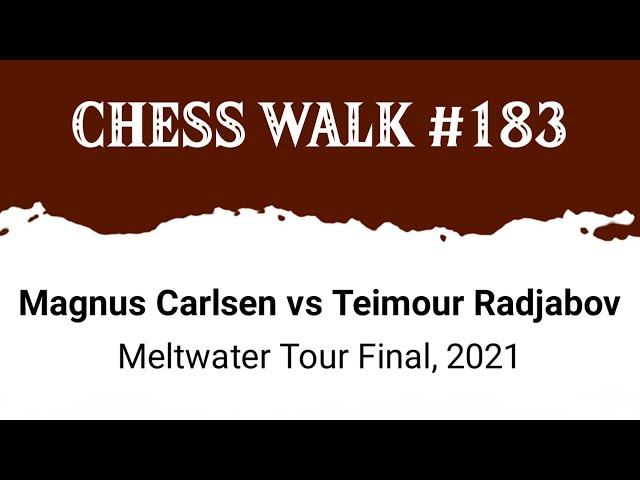 Magnus Carlsen vs Teimour Radjabov • Meltwater Tour Final, 2021 class=