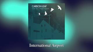 Watch Carbon Leaf International Airport video