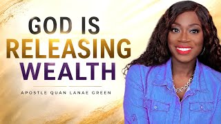 Will You Receive the Wealth God is Releasing?  || Apostle Quan Lanae Green 
