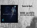 Vive la fte  destination amour  toute la nuit official audio