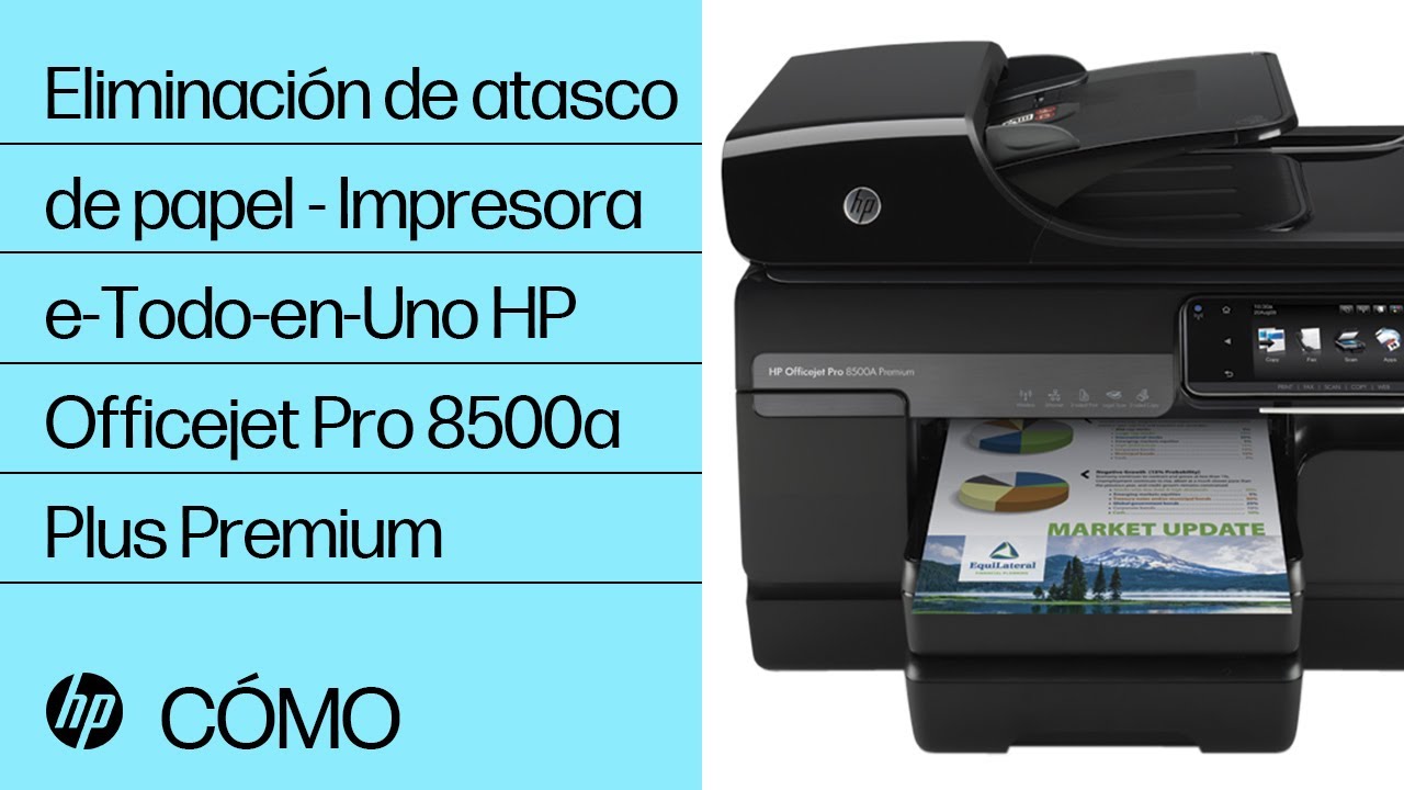 Eliminación de atasco de papel - Impresora e-Todo-en-Uno HP Officejet Pro  8500a Plus Premium (A910n) - YouTube