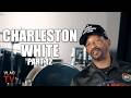 Charleston White on Young Thug Altercation: He Said "We Step on S***", Threatened to Shoot (Part 12)
