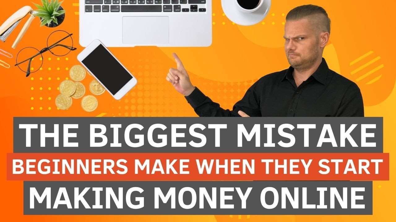 The Biggest Mistake Beginners Make When They Start Online - YouTube