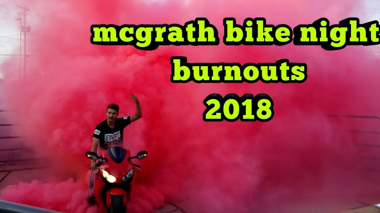 2018 McGrath bike night Burnout contest, Harleys, ninjas, Gsxr, groms and a mini bike