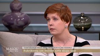 17 år efter tortyrmordet på mamman - bearbetar fortfarande sorgen - Malou Efter tio (TV4)