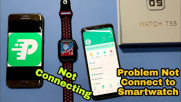 Problem Of T55 Smartwatch Not Connecting With Fitpro | Smartwatch T55 not connect to fitpro