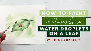 Details How To Paint Water Droplets On A Leaf In Watercolour News
