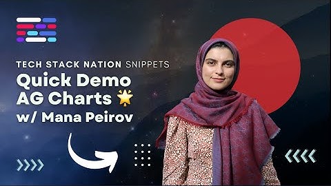 Quick Demo AG Charts 🌟 Mana Peirov, AG Charts Engineer | Live Expert Events at TechStackNation.com!