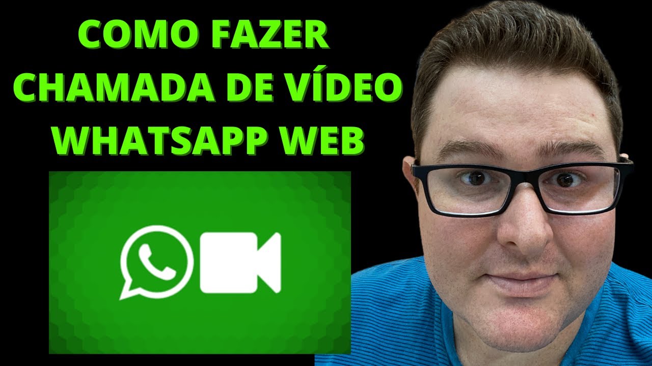 Como Fazer Chamada de Vídeo pelo Whatsapp no Pc (WhatsApp Web) - YouTube
