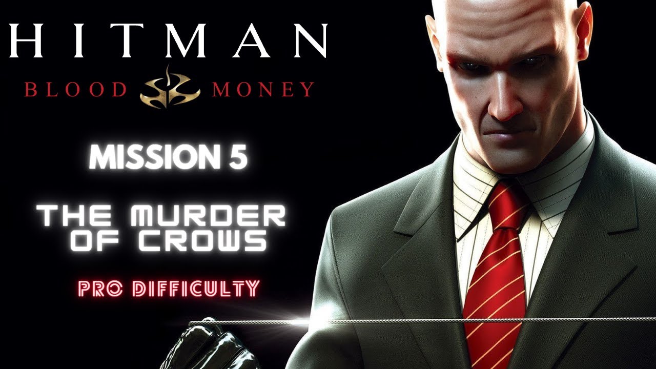 Hitman Blood Money mission 5=The Murder of Crows | Pro | Silent