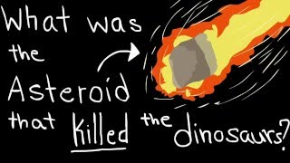 What was the asteroid that killed the dinosaur?