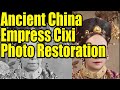 See a live and real Chinese Empress Dowager Cixi By Photo Restoration