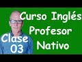 Curso de ingles para principiantes a1 cef clase 03