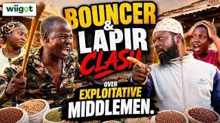 Bouncer & Lapir Clash Over Exploitative Middlemen | Joyce | Tek Kwo Wilfred | WiiGot