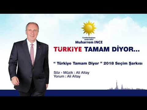 MUHARREM İNCE SEÇİM ŞARKISI #tamam