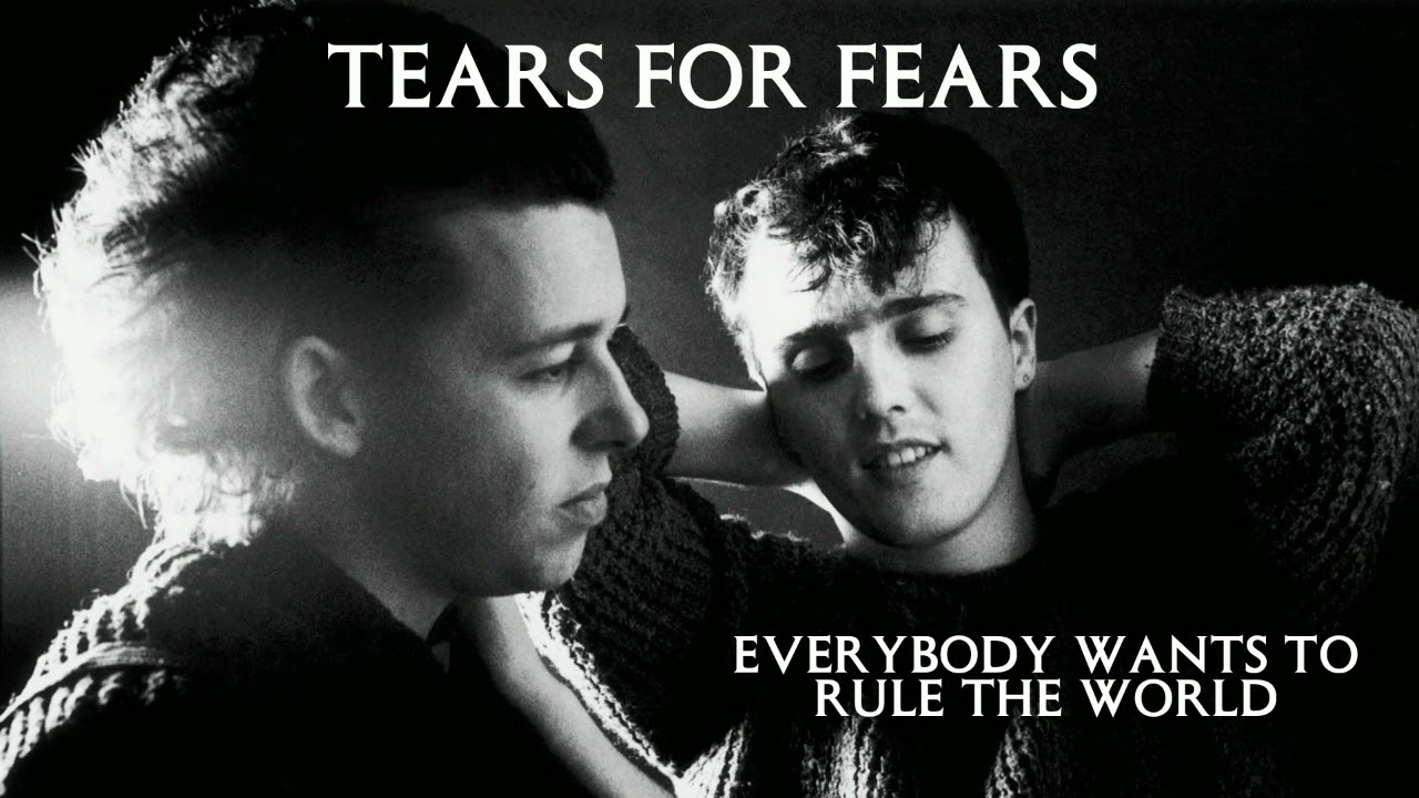 Tears For Fears Everybody Wants To Rule The World Covers