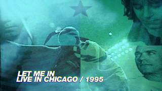 R.e.m. - Let Me In (Live In Chicago / 1995 Monster Tour)