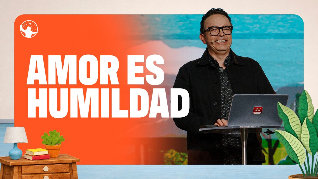 Amor es humildad | Amor es... | Pastor Rony Madrid | Prédica Cristiana