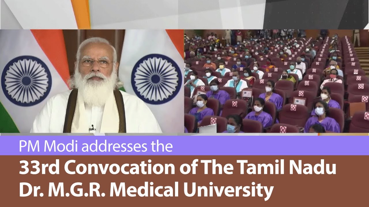 PM Modi addresses the 33rd Convocation of The Tamil Nadu Dr. M.G.R. Medical University | PMO
