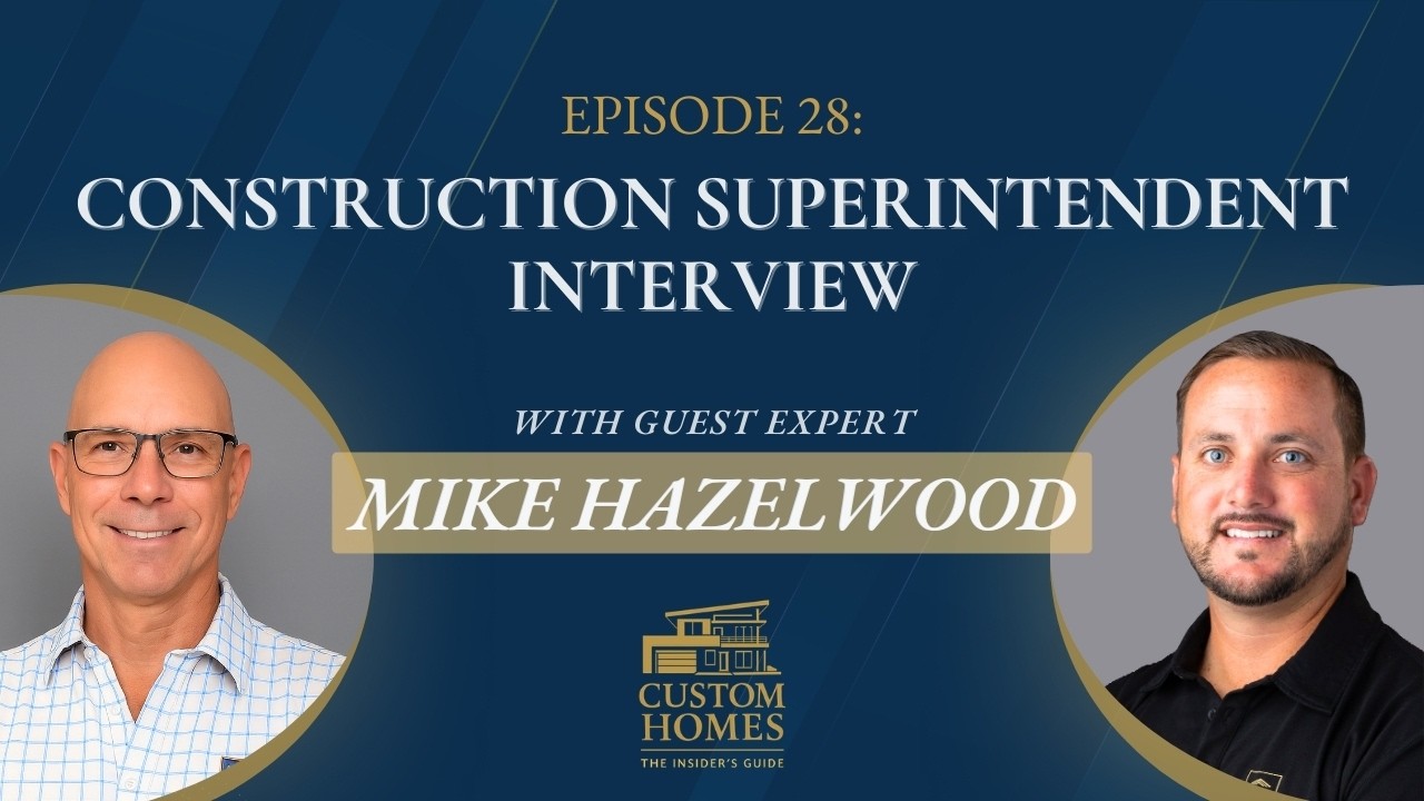 Ep 28 — Why Construction Schedules Fail & How Superintendents Fix It | w/ Mike Hazelwood of Landmark