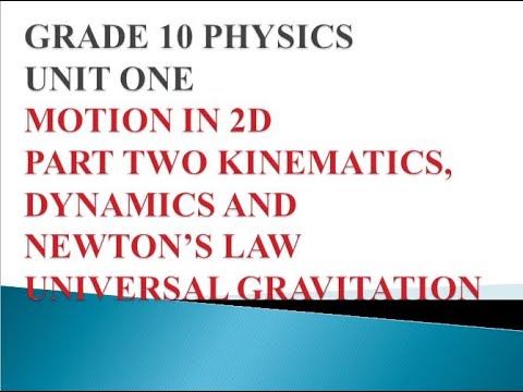 KINEMATICS, DYNAMICS AND NEWTON&rsquo;S LAW OF UNIVERSAL GRAVITATION