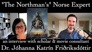 "The Northman's" Norse Expert: Dr. Jóhanna Katrín Friðriksdóttir