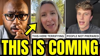 People Are Not Prepared For What’s Coming And It’s SCARY