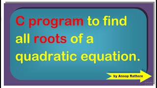 C program to find roots of quadratic equation Class 35 | Coding in C | Hindi | C programming |