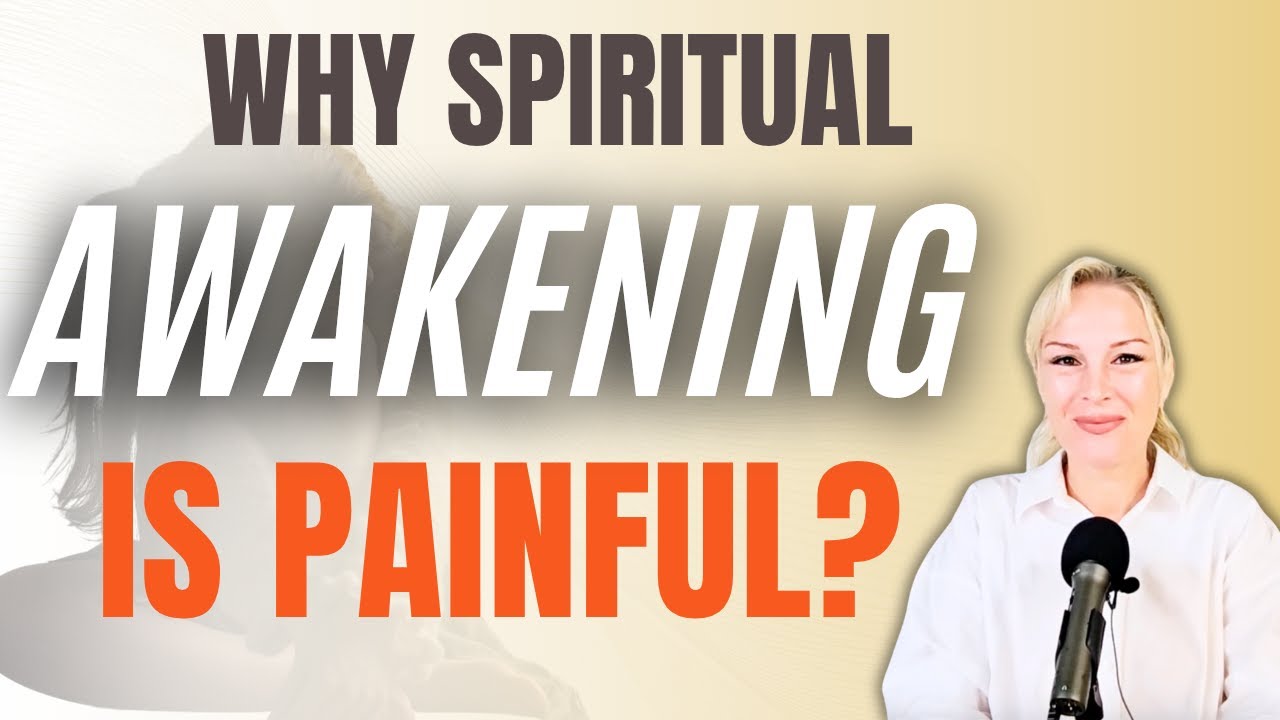 Why is spiritual awakening painful