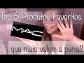 TOP 5 FAVORITOS DA MAC