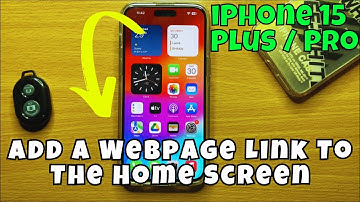iPhone 15 / Plus / Pro Add A Webpage Link To The Home Screen || ios 17
