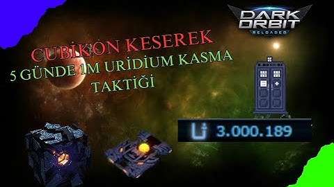 Darkorbit Bot İle Cubikon Kesme Ayarları - Saatte 9k Uridium Kasma Taktiği