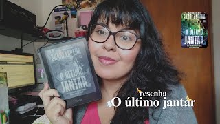 Resenha Literária | O último jantar - Shari Lapena