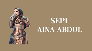 AINA ABDUL - SEPI (VIDEO LIRIK) 