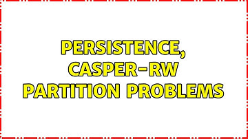 Persistence, casper-rw partition problems