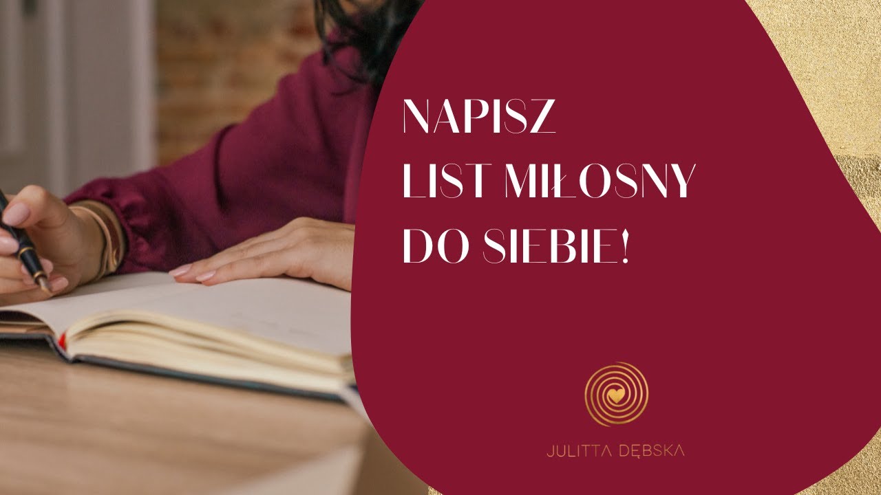 Napisz list miłosny do siebie! Pokochaj siebie! - YouTube