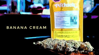 Strain Review - Banana Cream - Potluck