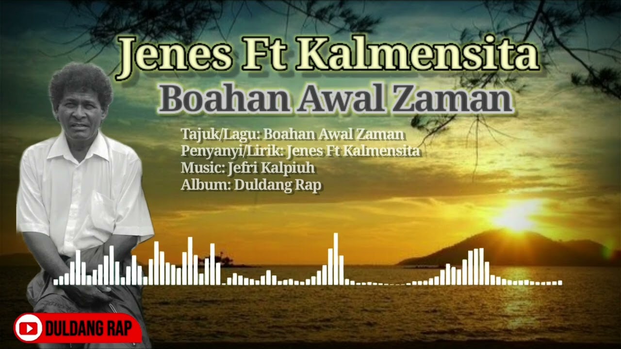 JENES FT KALMENSITA -BOAHAN AWAL ZAMAN (Duldang Rap Music)