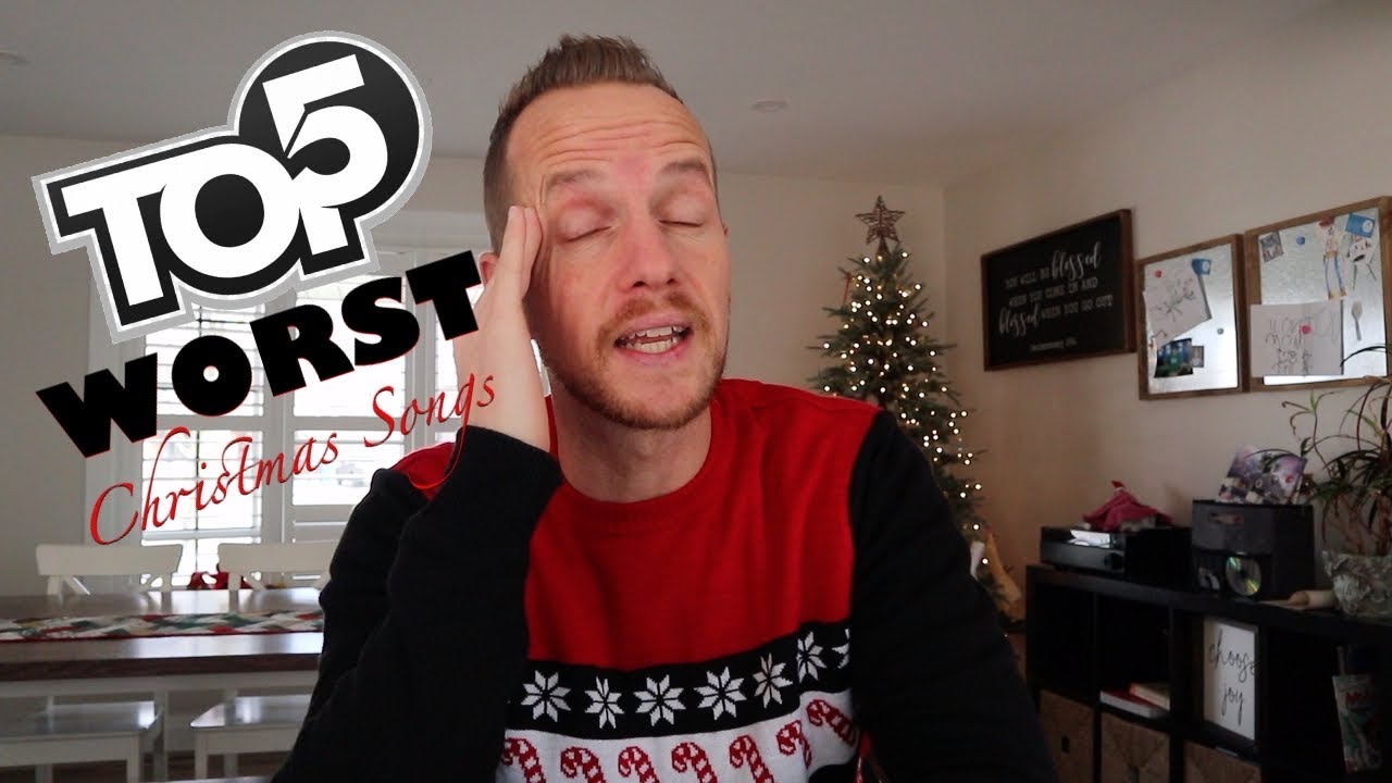 Top 5 WORST Christmas Songs EVER YouTube top-5-worst-christmas-songs-ever-youtube