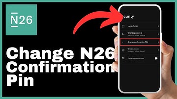 How to Change N26 Confirmation Pin