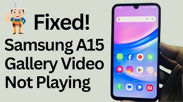 Fix Samsung A15 Gallery Video Not Playing | Samsung Gallery Video Not Playing