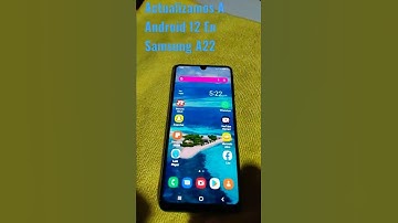(Samsung A22) 👉📱 Actualizamos A android 12 Version de one ui 4.1