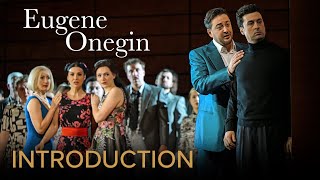 Introduction to EUGENE ONEGIN Tchaikovsky – Deutsche Oper am Rhein