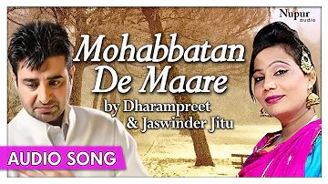 Mohabbatan De Maare - Dharampreet, Jaswinder Jitu | Best Punjabi Song | Priya Audio