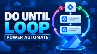 How to Use the Do Until Loop in Microsoft Power Automate